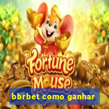 bbrbet como ganhar